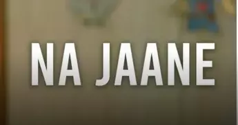 Na Jaane Lyrics – Teen Do Paanch